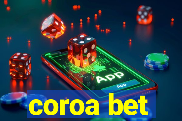 coroa bet